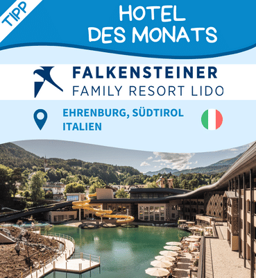 Hoteltipp des Monats: Falkensteiner Family Resort Lido, Ehrenburg, Südtirol