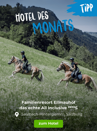 Hoteltipp des Monats: Familienresort Ellmauhof, Saalbach-Hinterglemm, Salzburg