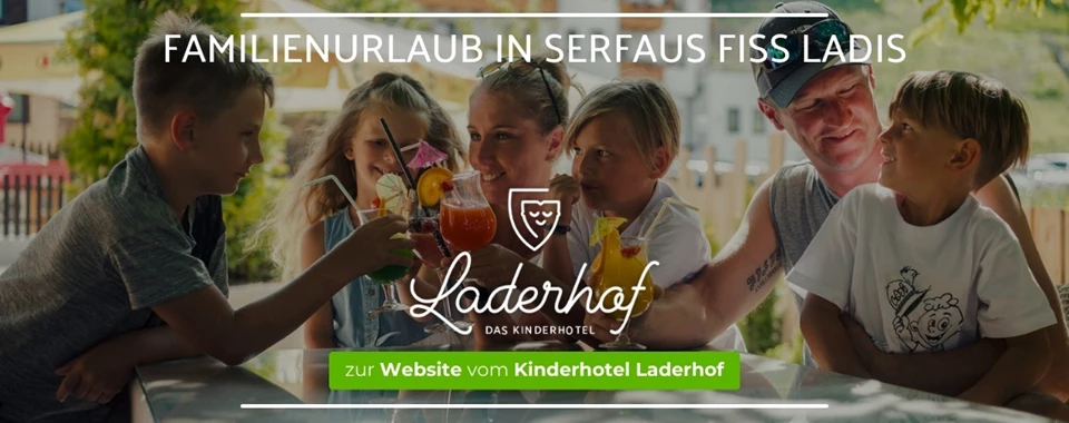 Familienurlaub im Kinderhotel Laderhof in Serfaus Fiss Ladis